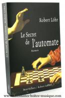 Livres sur les automates et les boîtes à musique Livre sur les automates : livre "Le secret de l'automate"