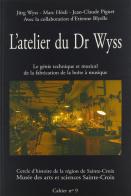 Livres sur les automates et les boîtes à musique Livre sur fabrication des boîtes à musique : livre sur les boîtes à musique "L'atelier du Dr Wyss"