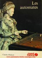 Livres sur les automates et les boîtes à musique Livre de collection sur les automates : livre "Les automates" de Charles Rickard