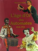 Livres sur les automates et les boîtes à musique Livre de collection sur les automates : livre sur les automates "L'âge d'or des automates"