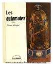 Livre de collection sur les automates : livre "Les automates"